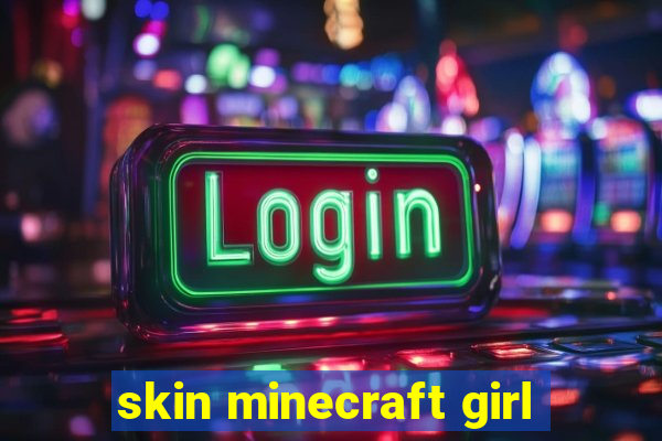 skin minecraft girl